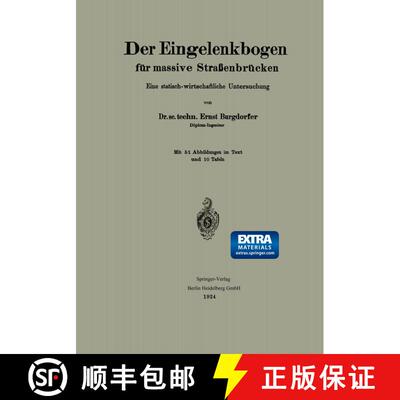 【3-4周达】Der Eingelenkbogen Fur Massive Strassenbrucken: Eine Statisch-Wirtschaftliche Untersuchung [9783662387382]