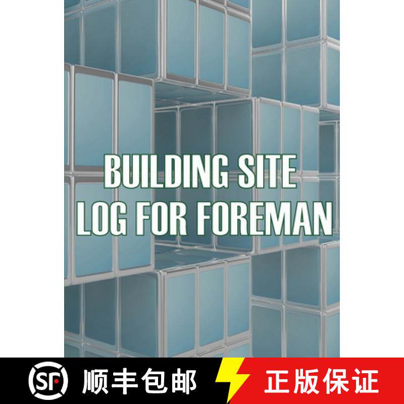 【3-4周达】Building Site Log for Foreman: Foremen Tracker |  Construction Project Daily  Book to Reco... [9783986080341]