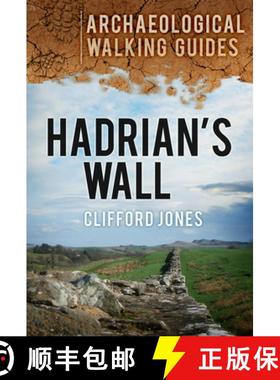 【3-4周达】Hadrian's Wall: An Archaeological Walking Guide [9780752463612]