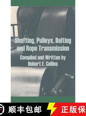 【3-4周达】Shafting, Pulleys, Belting and Rope Transmission [9781410202949]