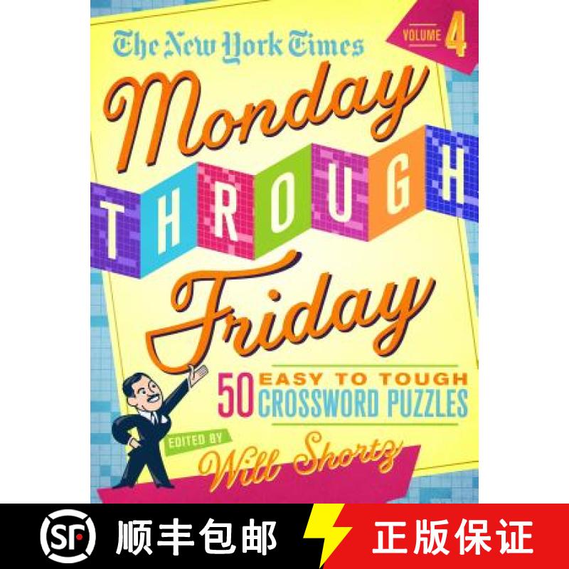 【3-4周达】The New York Times Monday Through Friday Easy to Tough Crossword Puzzles Volume 4: 50 Puzz... [9781250308641]