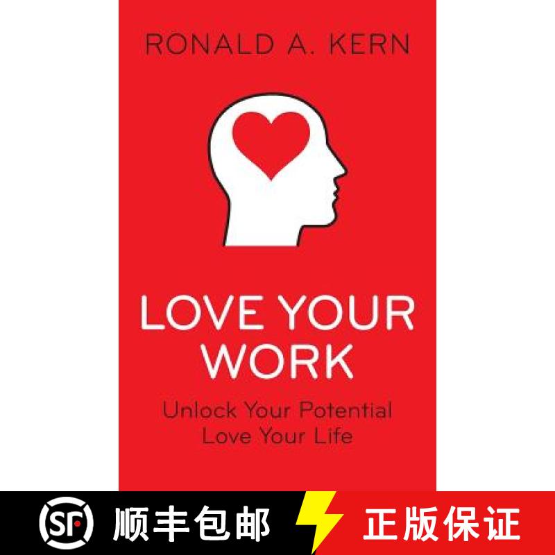 【3-4周达】Love Your Work: Unlock Your Potential, Love Your Life [9780996536110]