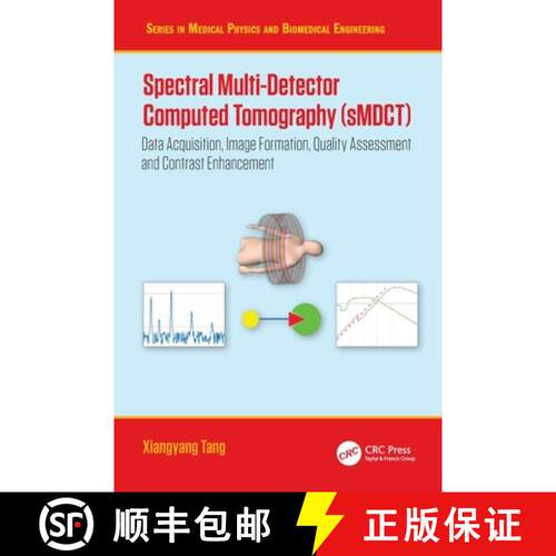【3-4周达】Spectral Multi-Detector Computed Tomography (sMDCT): Data Acquisition, Image Formation, Qu... [9781032518220]
