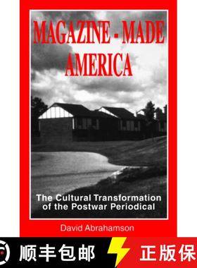 预订 Magazine-made America: Cultural Transformation of the Postwar Periodical [9781572730090]