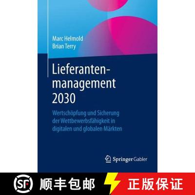 【3-4周达】Lieferantenmanagement 2030 : Wertschöpfung und Sicherung der Wettbewerbsfähigkeit in dig... [9783658139780]