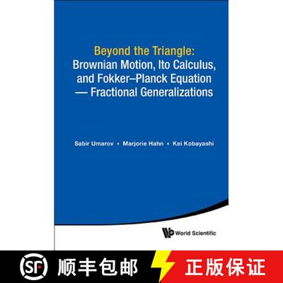 【3-4周达】精装 Beyond The Triangle: Brownian Motion, Ito Calculus, And Fokker-planck Equation - Frac... [9789813230910]