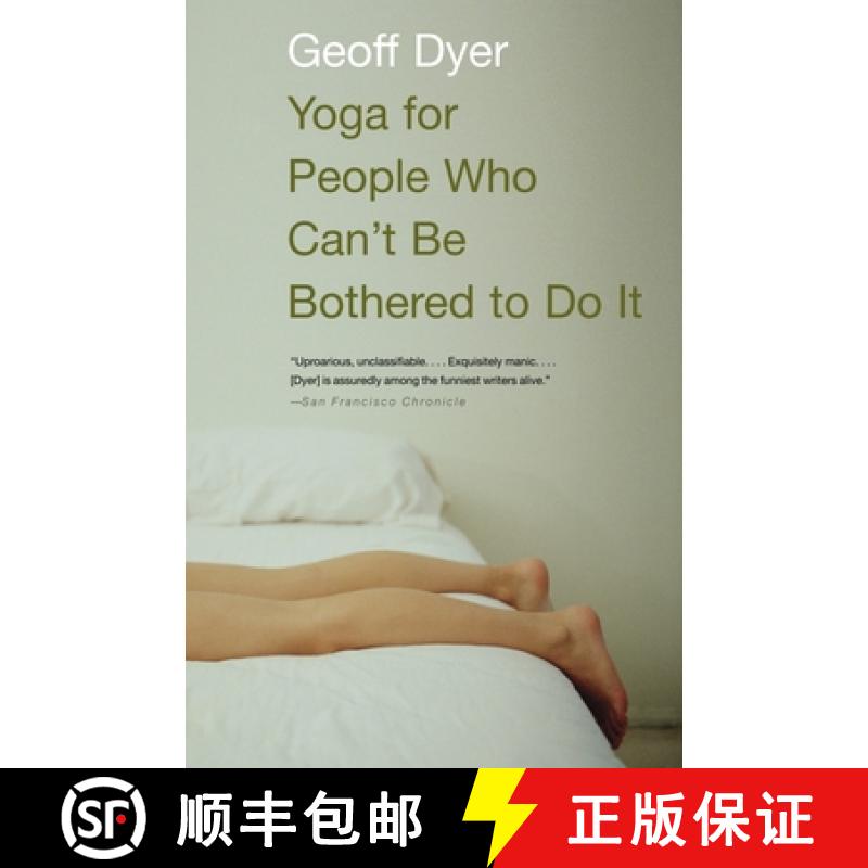 【3-4周达】Yoga for People Who Can't Be Bothered to Do It: Essays [9781400031672]