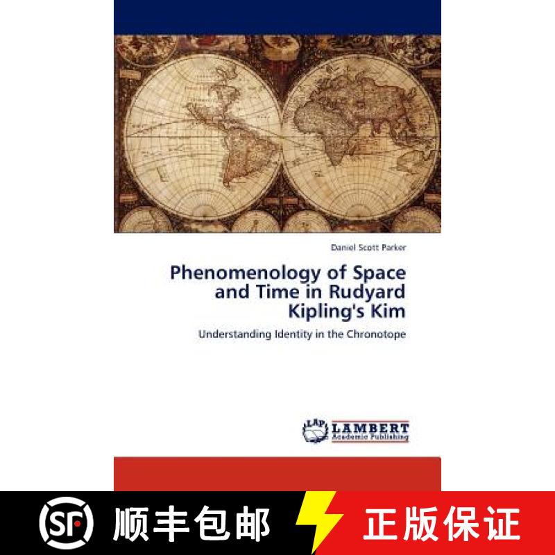 预订 Phenomenology of Space and Time in Rudyard Kipling's Kim [9783659280191]