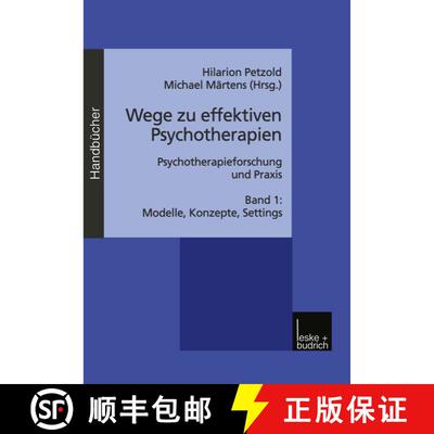 【3-4周达】Wege zu effektiven Psychotherapien: Psychotherapieforschung und Praxis Band 1: Modelle, Ko... [9783810023353]