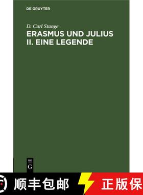 预订 Erasmus Und Julius II. Eine Legende: Vorläufiger Bericht. Zum 400 Jährigen Gedenktag Des Todes... [9783112463079]