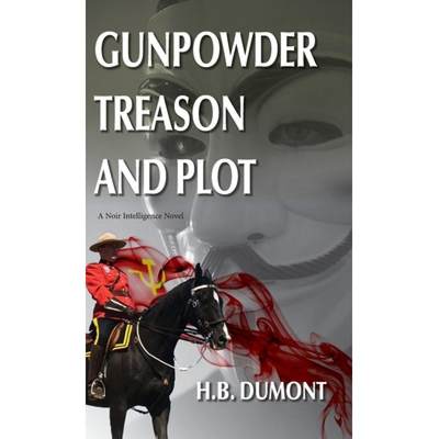 【4周达】Gunpowder Treason and Plot: Book Five of the Noir Intelligence Series [9781990335211]