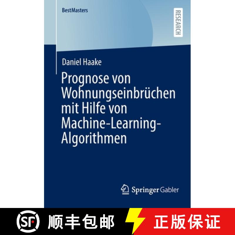 【3-4周达】Prognose Von Wohnungseinbrüchen Mit Hilfe Von Machine-Learning-Algorithmen [9783658376598]