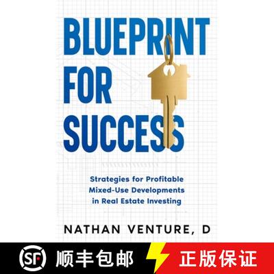 【3-4周达】Blueprint for Success: Strategies for Profitable Mixed-Use Developments in Real Estate Inv... [9781456651008]