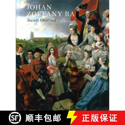 【3-4周达】精装 Johan Zoffany Ra – Society Observed [9780300176049]