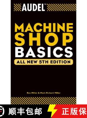 【3-4周达】Audel Machine Shop Basics: All New Fifth Edition [Wiley生活类] [9780764555268]