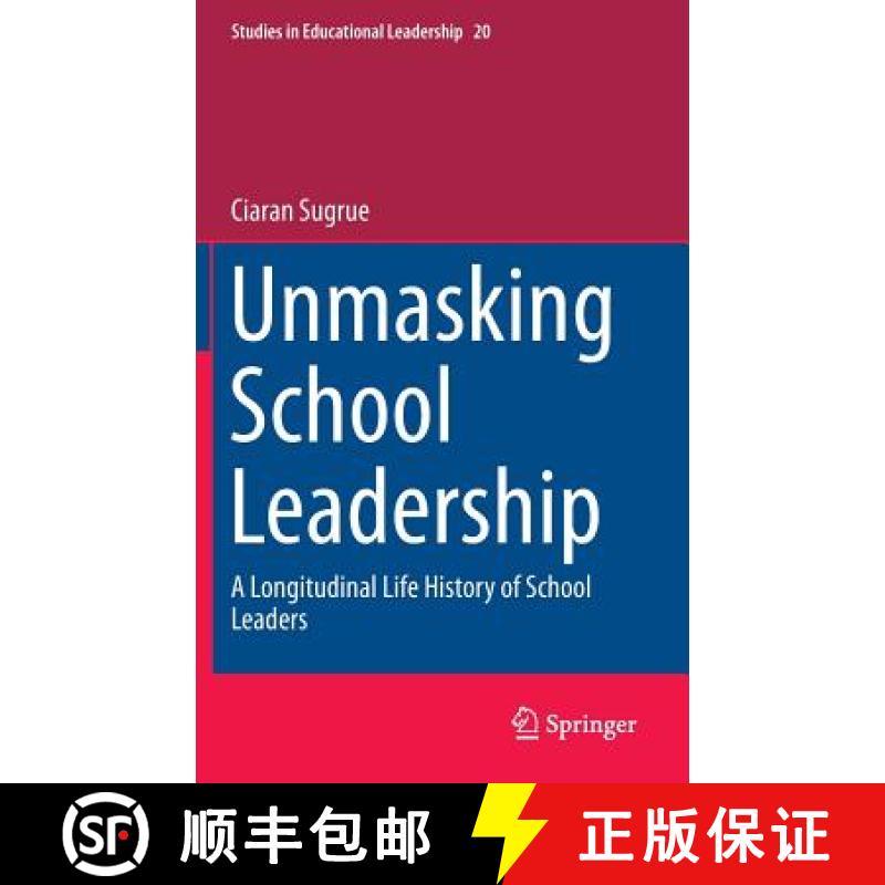 【3-4周达】Unmasking School Leadership : A Longitudinal Life History of School Leaders [9789401794329]