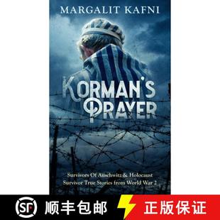 【3-4周达】Korman's Prayer: Survivors Of Auschwitz & Holocaust Survivor True Stories from World W... [9781702915991]