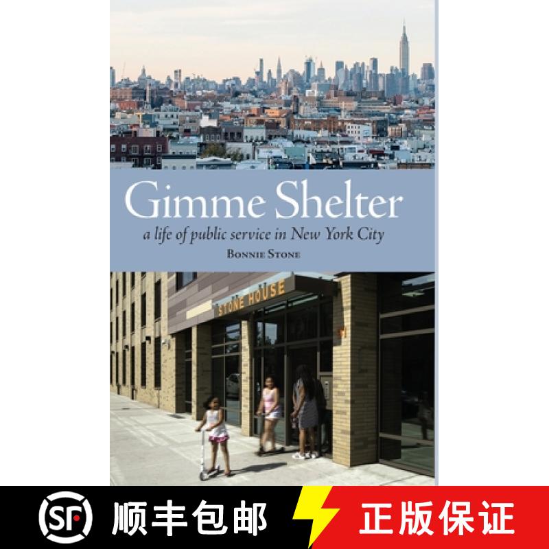 【3-4周达】Gimme Shelter: a life of public service in New York City [9780988267541]