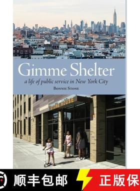 预订 Gimme Shelter: a life of public service in New York City [9780988267541]