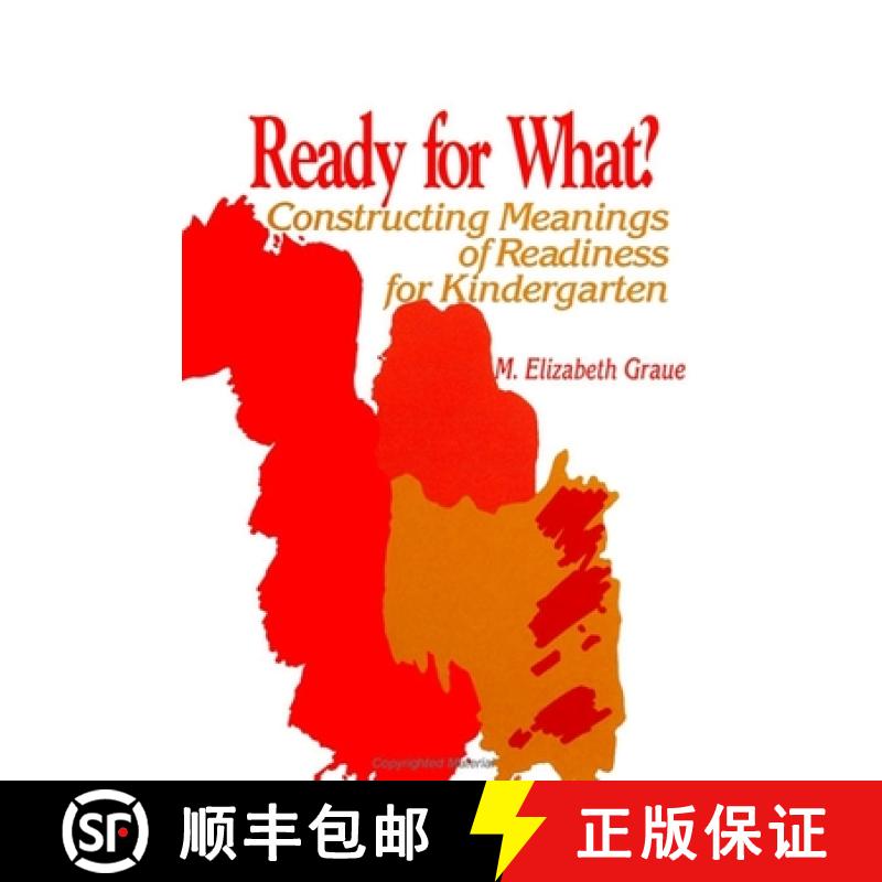 【3-4周达】Ready for What?: Constructing Meanings of Readiness for Kindergarten [9780791412039]