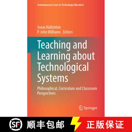 【3-4周达】精装 Teaching and Learning about Technological Systems : Philosophical, Curriculum and Cla... [9789811677182]