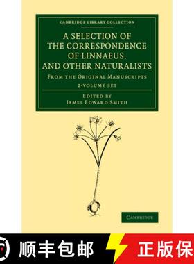 【3-4周达】Selection of the Correspondence of Linnaeus, and Other Naturalists 2 Volume Set: From the ... [9781108070225]