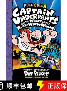 【3-4周达】Captain Underpants and the Wrath of the Wicked Wedgie Woman: Color Edition (Captain Underp... [9781338864335]