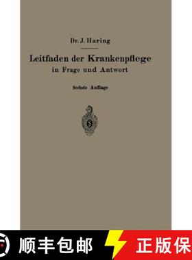 【3-4周达】Leitfaden Der Krankenpflege in Frage Und Antwort: Für Krankenpflegeschulen Und Schwestern... [9783662269848]