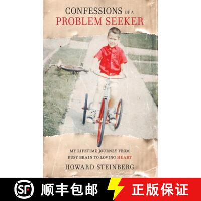 【3-4周达】Confessions of a Problem Seeker: My Lifetime Journey From Busy Brain To Loving Heart [9798889265887]