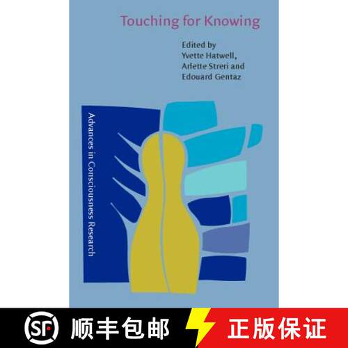 【3-4周达】Touching for Knowing: Cognitive psychology of haptic manual perception (Advances in Consci... [9789027251862]