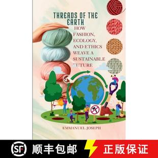 Earth How the Threads Sustainable Weave Fashion Future and Ethics 3周达 9782676540820 Ecology