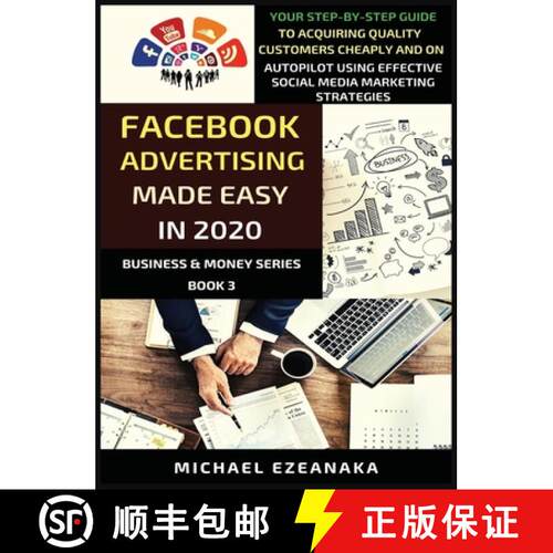 【3-4周达】精装 Facebook Advertising Made Easy In 2020: Your Step-By-Step Guide To Acquiring Quality ... [9781913361068]