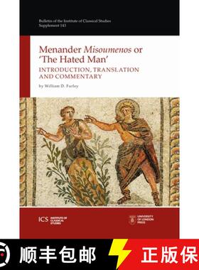 【3-4周达】Menander Misoumenos or the Hated Man: Introduction, Translation, and Commentary Volume 143 [9781905670970]