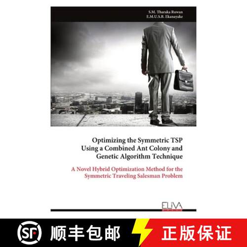 【3-4周达】Optimizing the Symmetric TSP Using a Combined Ant Colony and Genetic Algorithm Technique [9789999332873]