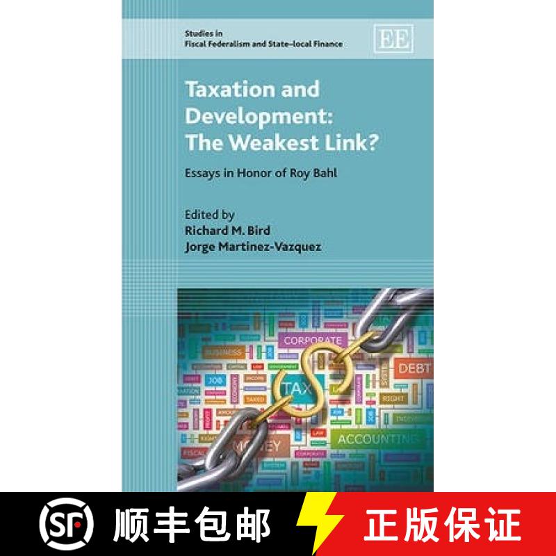 【3-4周达】Taxation and Development: The Weakest Link? - Essays in Honor of Roy Bahl: Essays in Honor... [9781783474325]