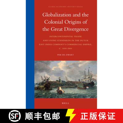 预订 精装 Globalization and the Colonial Origins of the Great Divergence: Intercontinental Trade and ... [9789004299658]