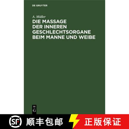 【3-4周达】精装 Die Massage der inneren Geschlechtsorgane beim Manne und Weibe [9783112350577]