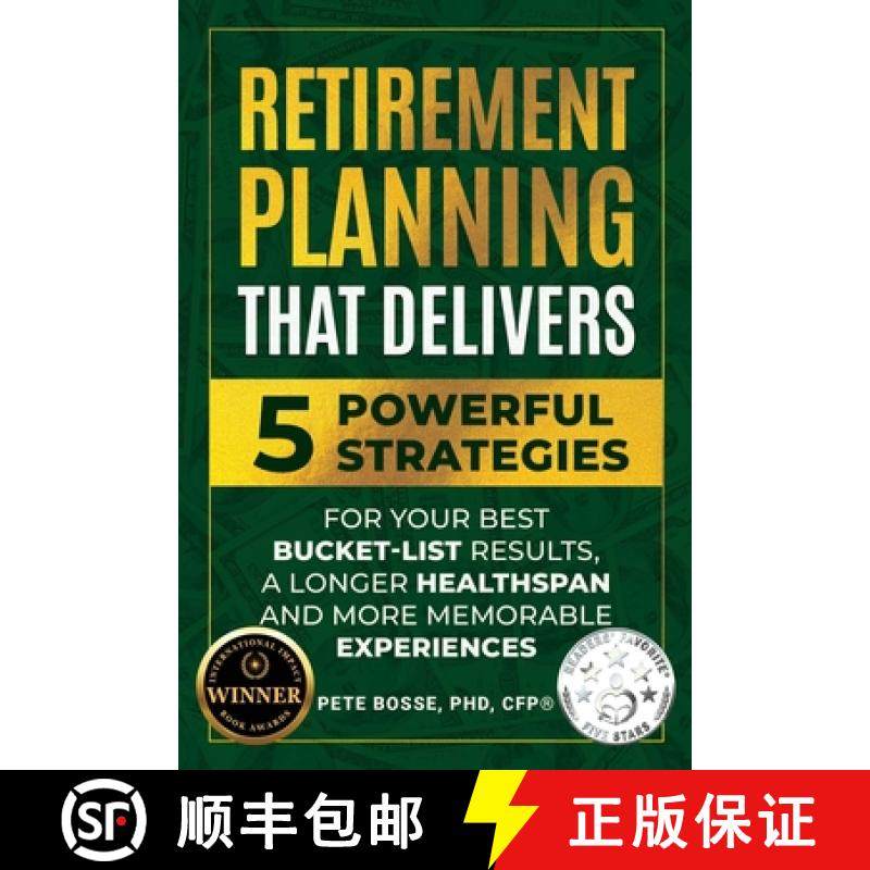 预订 Retirement Planning That Delivers: 5 Powerful Strategies for Your Best Bucket-List Results, a Lo... [9798897783717]
