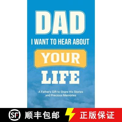 【3-4周达】Dad, I Want to Hear about Your Life: A Father's Gift to Share His Stories and Precious Mem... [9781963155372]