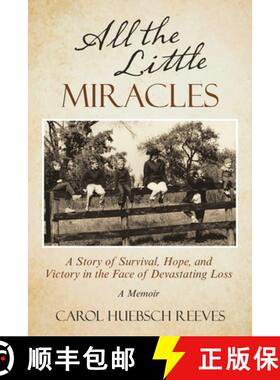【3-4周达】All the Little Miracles: A Story of Survival, Hope, and Victory  in the Face of Devastatin... [9781665716109]