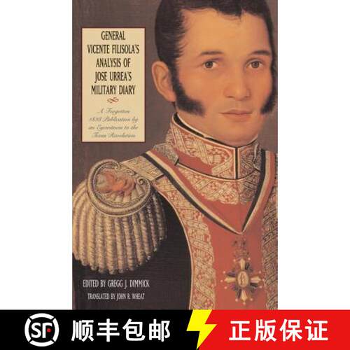 【3-4周达】General Vicente Filisola's Analysis of Jose Urrea's Military Diary: A Forgotten 1838 Publi... [9780876112397]