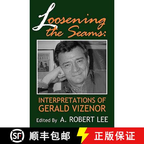预订 Loosening the Seams – Interpretations of Gerald Vizenor [9780879728021]