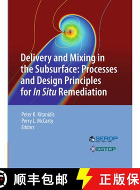 【3-4周达】Delivery and Mixing in the Subsurface: Processes and Design Principles for in Situ Remedia... [9781493943647]