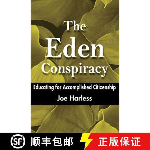 【3-4周达】The Eden Conspiracy: Educating for Accomplished Citizenship [9781881317180]