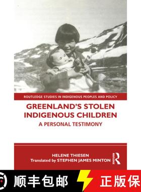 【3-4周达】Greenland's Stolen Indigenous Children: A Personal Testimony [9781032149356]