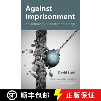 【3-4周达】Against Imprisonment: An Anthology of Abolitionist Essays [9781909976542]
