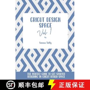 Started 4周达 Space Design The Get Designing Cricut Guide Perfect 9781801925310 Vol.1