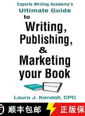 预订 Experts Writng Academy's Ultimate Guide: To Writing, Publishing & Marketing Your Book [9780692469125]