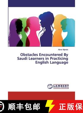 预订 Obstacles Encountered By Saudi Learners in Practicing English Language [9786200308474]