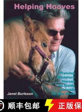 【3-4周达】Helping Hooves: Training Miniature Horses as Guide Animals for the Blind [9780974448602]